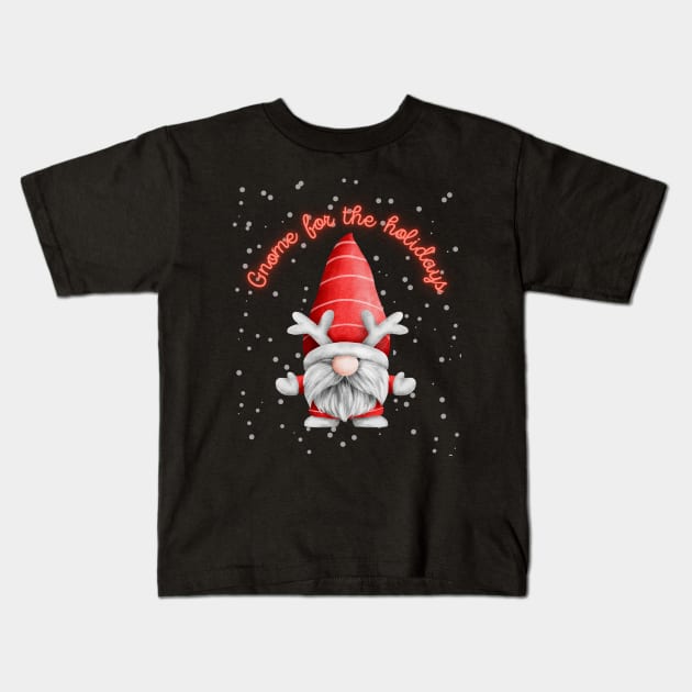 Gnome For The Holidays - Cute Funny Adorable Holiday Kids T-Shirt by Apathecary